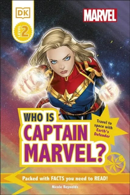 Marvel Who Is Captain Marvel? : Travel to Space with Earth's Defender by Nicole Reynolds